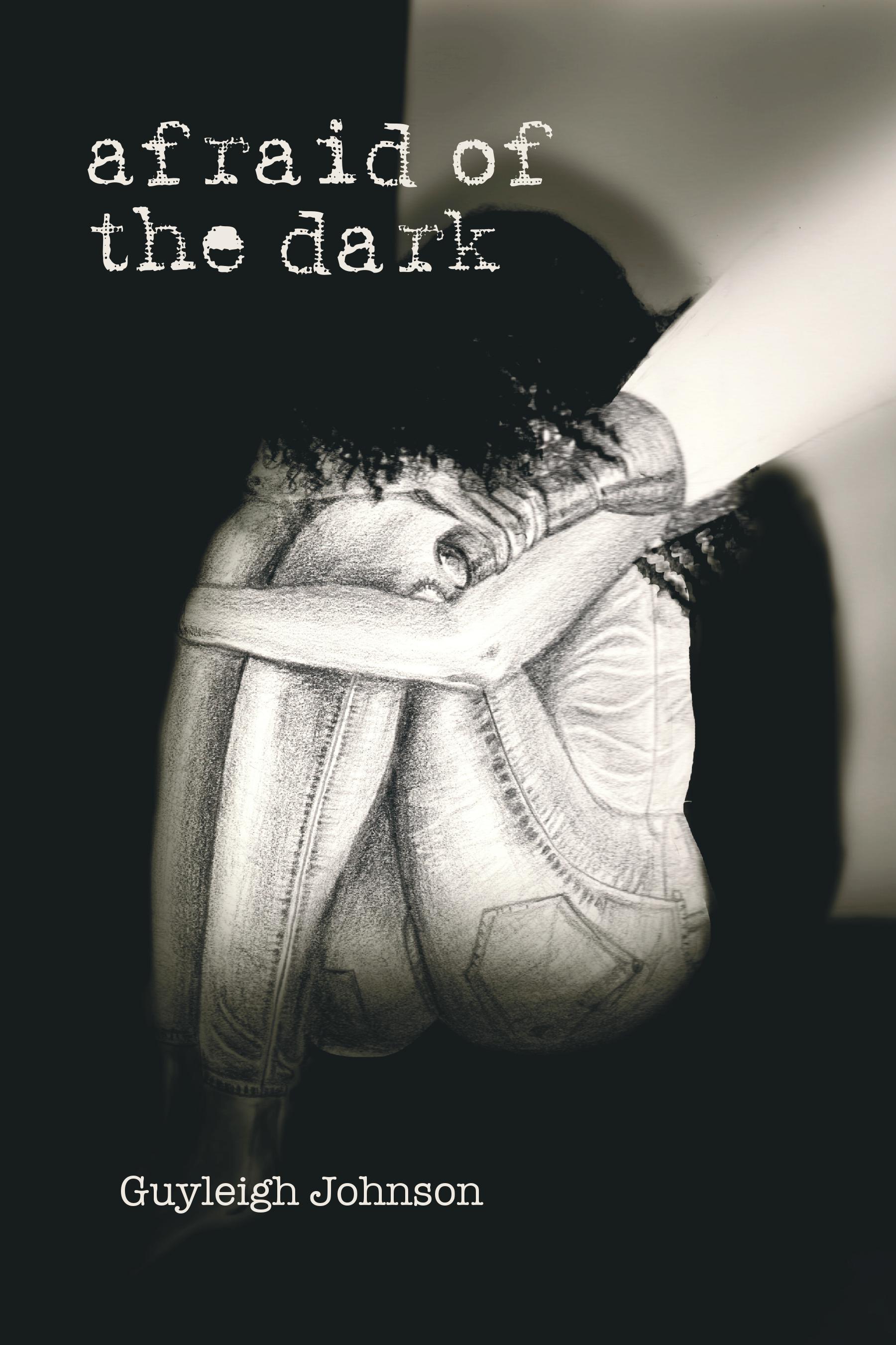 Title details for Afraid of the Dark by Guyleigh Johnson - Available